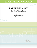 Paint Me a Sky (Solo 4-Mallet Vibraphone) [DIGITAL]