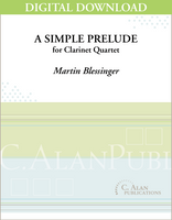 Simple Prelude, A (clarinet quartet) [DIGITAL]