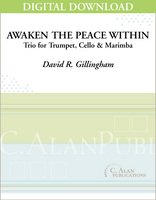 Awaken the Peace Within (Trio for Trumpet, Cello & Marimba) [DIGITAL]