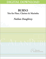 Burn3 (Trio for Flute, Clarinet, & Marimba) [DIGITAL]