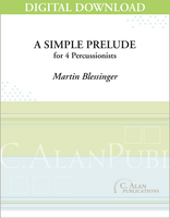 A Simple Prelude (marimba quartet) - Martin Blessinger [DIGITAL]