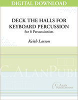 Deck the Halls for Keyboard Percussion - Keith Larson [DIGITAL SCORE]