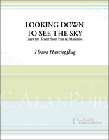 Looking Down to See the Sky (Tenor Pan + Marimba)
