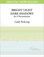 Bright Light–Dark Shadows - Caleb Pickering [DIGITAL SCORE]
