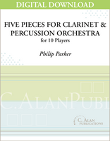 Five Pieces for Clarinet & Percussion Orchestra - Philip Parker [DIGITAL]