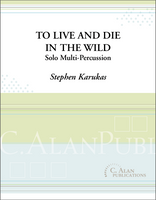 To Live and Die in the Wild (Solo Multi-Percussion)