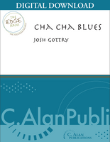 Cha-Cha Blues - Josh Gottry [DIGITAL SCORE]