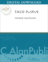 Taco Suave - Mario Gaetano [DIGITAL SCORE]