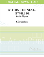 Within the Next... It Will Be - Glen Holmes [DIGITAL SCORE]