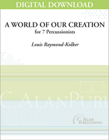 A World of Our Creation - Louis Raymond-Kolker [DIGITAL SCORE]