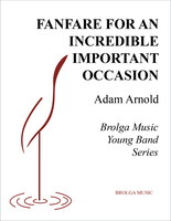 Fanfare for an Incredibly Important Occasion (Band Gr. 1.5)