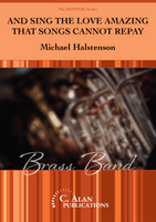 And Sing the Love Amazing that Songs Cannot Repay (Brass Band)