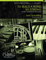 To Build a Bond So Strong (for Alto Sax & Vibraphone)