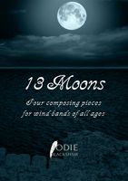 13 Moons: 4 Composing Pieces for Wind Band (Band Gr 1-4+)