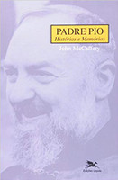 Padre Pio: Histórias e memórias