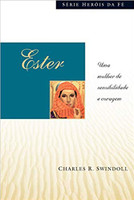 Ester: Uma mulher de sensibilidade e coragem