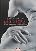 Desejo Sexual. Uma Investigação Filosófica