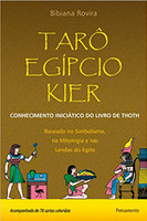 Tarô Egípcio Kier: Conhecimento Iniciático Do Livro De Thoth