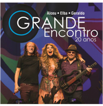 Alceu, Elba e Geraldo - O Grande Encontro - 20 Anos (CD)