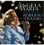 Ângela Maria e as Canções de Roberto & Erasmo (CD)