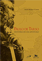 Paulo de Tarso - História de um apóstolo 