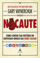 Nocaute: Como contar sua história no disputado ringue das redes sociais (Português) 