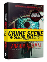 Serial Killers - Anatomia do Mal: Entre na mente dos psicopatas 