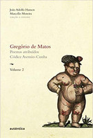 Gregório de Matos - Vol. 2: Poemas atribuídos. Códice Asensio-Cunha: Volume 2