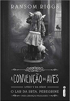 A Convenção Das Aves - Vol. 5: (Série O lar da srta. Peregrine para crianças peculiares Vol. 5)