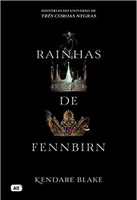 Rainhas de Fennbirn (contos de Três coroas negras)
