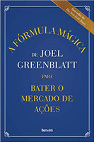 A Fórmula Mágica de Joel Greenblatt para Bater o Mercado de Ações