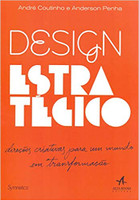 Design Estratégico. Direções Criativas Para Um Mundo em Transformação