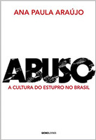 Abuso: A cultura do estupro no Brasil 