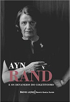 Ayn Rand e os devaneios do coletivismo: Breves lições