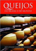 Queijos do Brasil e do mundo: para iniciantes e apreciadores