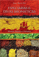 Especiarias & ervas aromáticas: História, botânica e culinária 