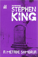 A metade sombria: Coleção Biblioteca Stephen King 
