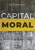 Capital Moral: O Poder De Conexão Da Sociedade