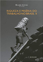 Riqueza e miséria do trabalho no Brasil II 