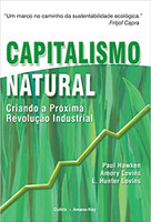 Capitalismo Natural: Criando a Próxima Revolução Industrial