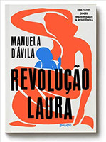 Revolução Laura: Reflexões sobre maternidade e resistência