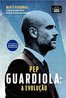 Pep Guardiola: A evolução