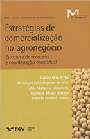 Estratégias de Comercialização no Agronegócio: Estrutura de Mercado e Coordenação Contratua