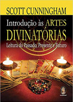 Introdução as artes divinatórias: Leitura do passado, presente e futuro 