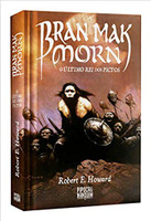Bran Mak Morn. O Último Rei dos Pictos