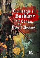 Civilização E Barbarie Em Conan, De Robert Howard