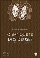 O banquete dos deuses: conversa sobre a origem da cultura brasileira