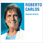 Roberto Carlos - Remixed -