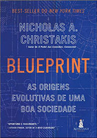 Blueprint: as origens evolutivas de uma boa sociedade: Volume 1