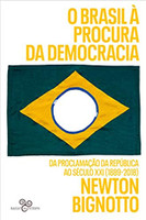 O Brasil à procura da democracia: Da Proclamação da República ao século XXI (1889-2018)